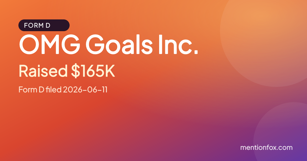 OMG Goals Inc.: Raised $165K, Form D filed 2026-06-11