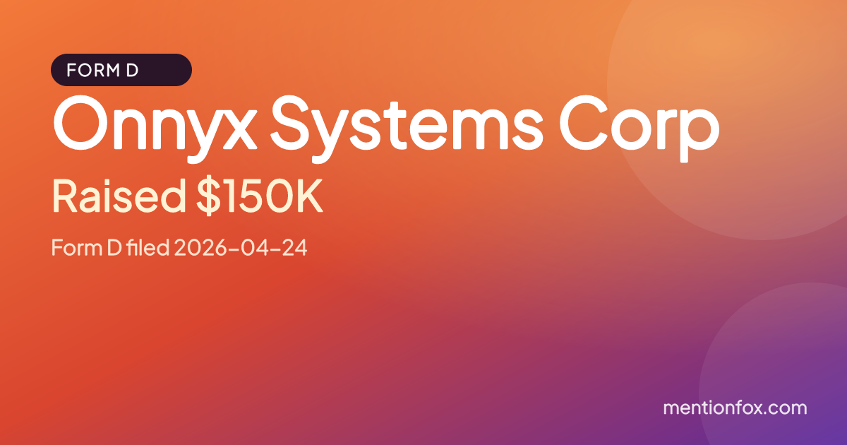 Onnyx Systems Corp: Raised $150K, Form D filed 2026-04-24