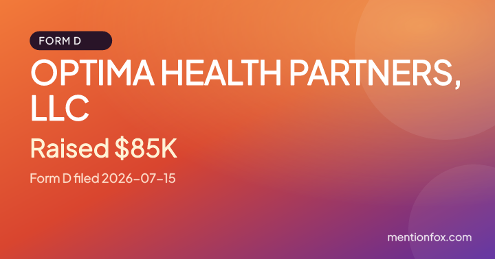 OPTIMA HEALTH PARTNERS, LLC: Raised $85K, Form D filed 2026-07-15