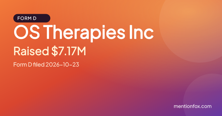 OS Therapies Inc: Raised $7.17M, Form D filed 2026-10-23