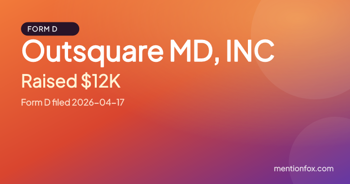 Outsquare MD, INC: Raised $12K, Form D filed 2026-04-17