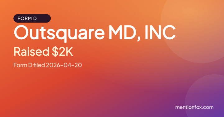 Outsquare MD, INC: Raised $2K, Form D filed 2026-04-20