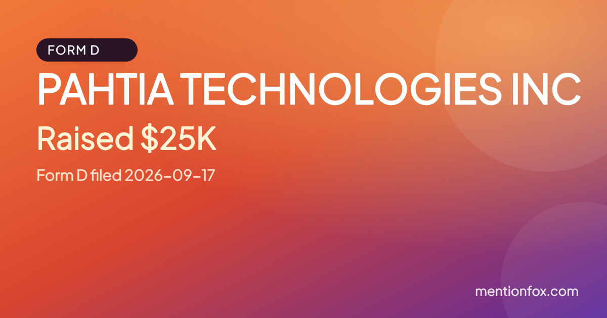 PAHTIA TECHNOLOGIES INC: Raised $25K, Form D filed 2026-09-17