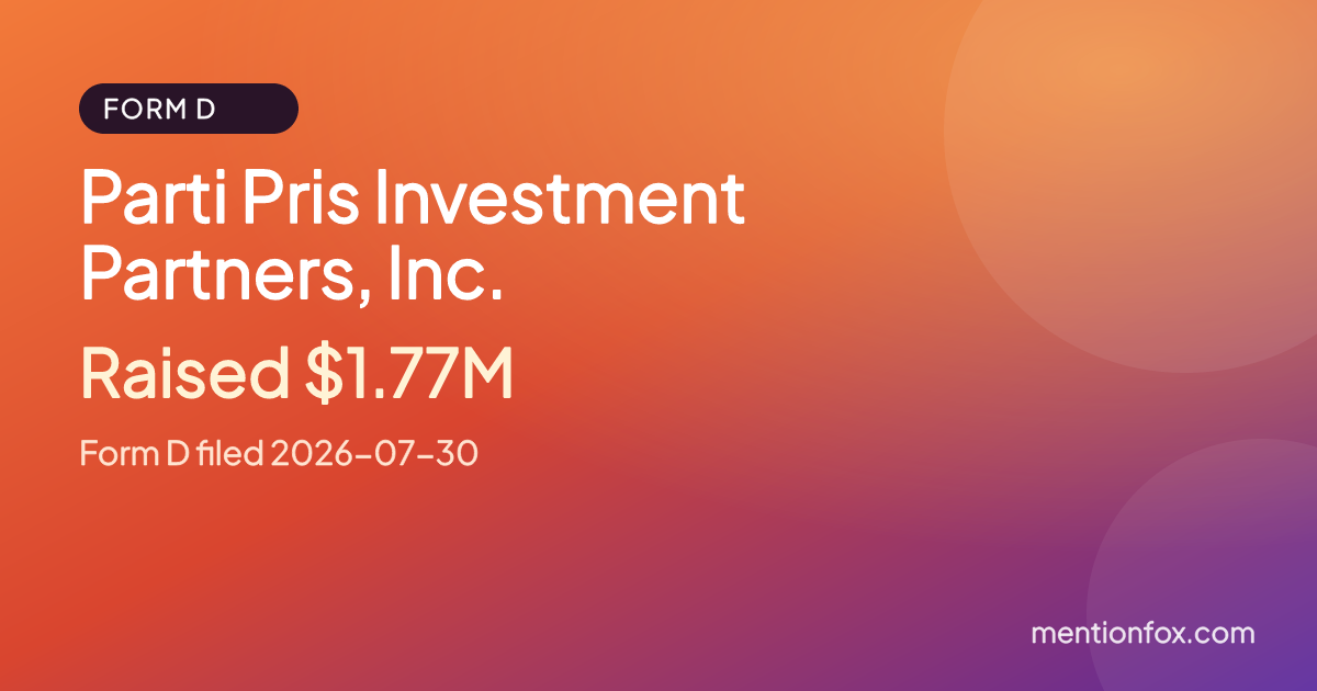 Parti Pris Investment Partners, Inc.: Raised $1.77M, Form D filed 2026-07-30