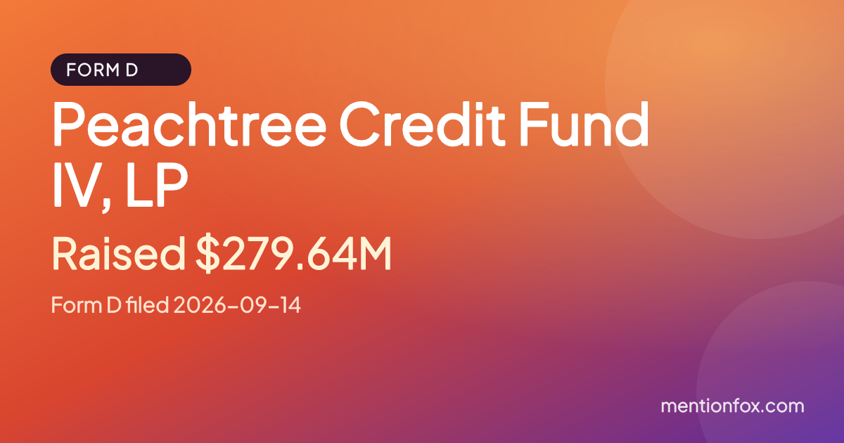 Peachtree Credit Fund IV, LP: Raised $279.64M, Form D filed 2026-09-14