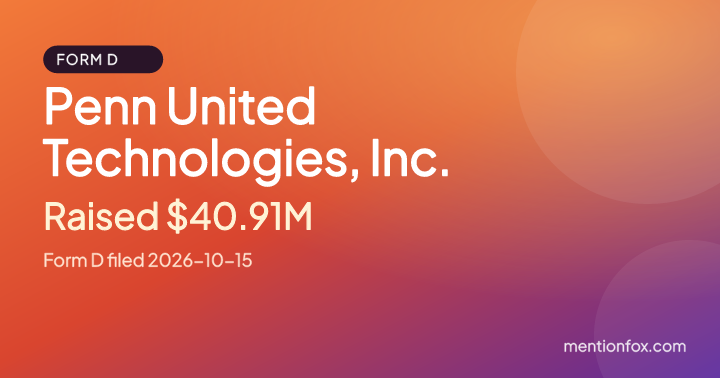 Penn United Technologies, Inc.: Raised $40.91M, Form D filed 2026-10-15