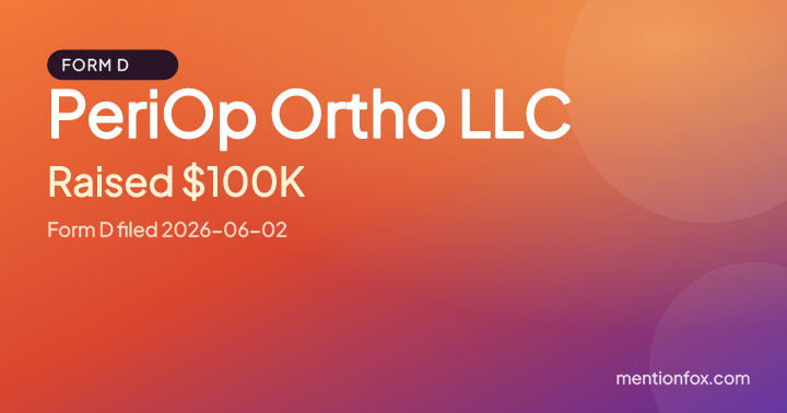 PeriOp Ortho LLC: Raised $100K, Form D filed 2026-06-02