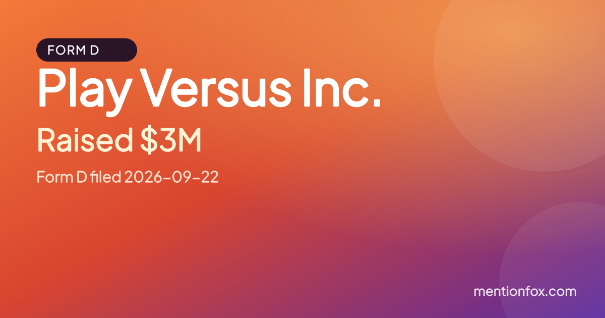Play Versus Inc.: Raised $3M, Form D filed 2026-09-22