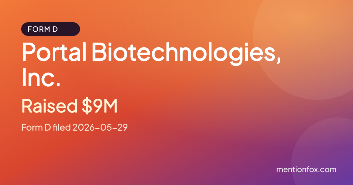 Portal Biotechnologies, Inc.: Raised $9M, Form D filed 2026-05-29