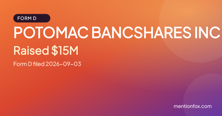 POTOMAC BANCSHARES INC: Raised $15M, Form D filed 2026-09-03