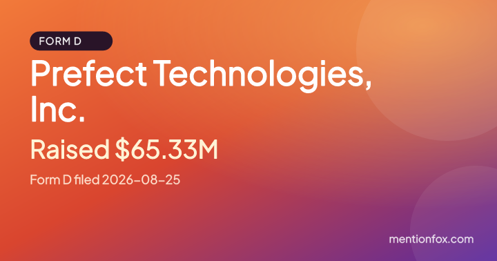 Prefect Technologies, Inc.: Raised $65.33M, Form D filed 2026-08-25