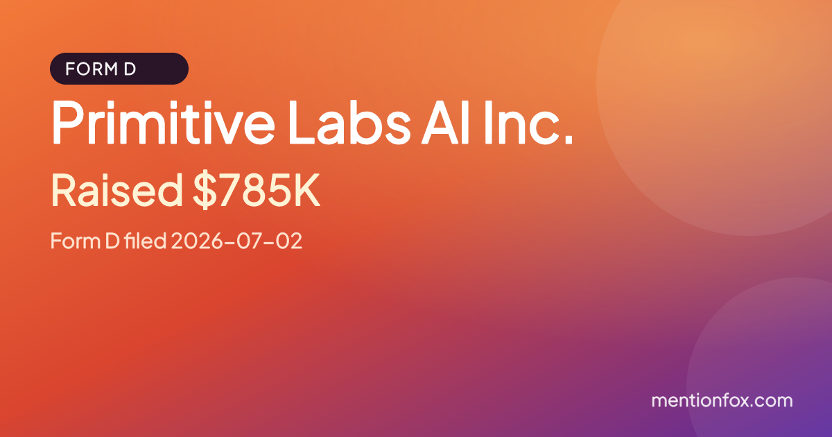 Primitive Labs AI Inc.: Raised $785K, Form D filed 2026-07-02