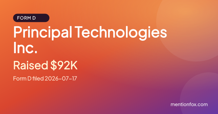 Principal Technologies Inc.: Raised $92K, Form D filed 2026-07-17