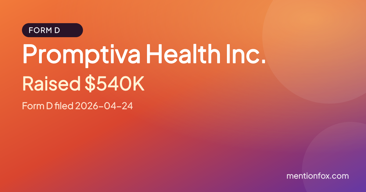 Promptiva Health Inc.: Raised $540K, Form D filed 2026-04-24