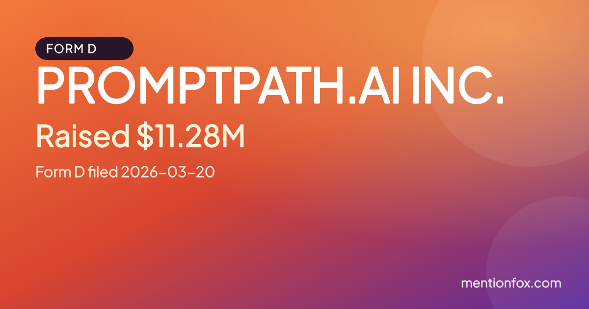 PROMPTPATH.AI INC.: Raised $11.28M, Form D filed 2026-03-20