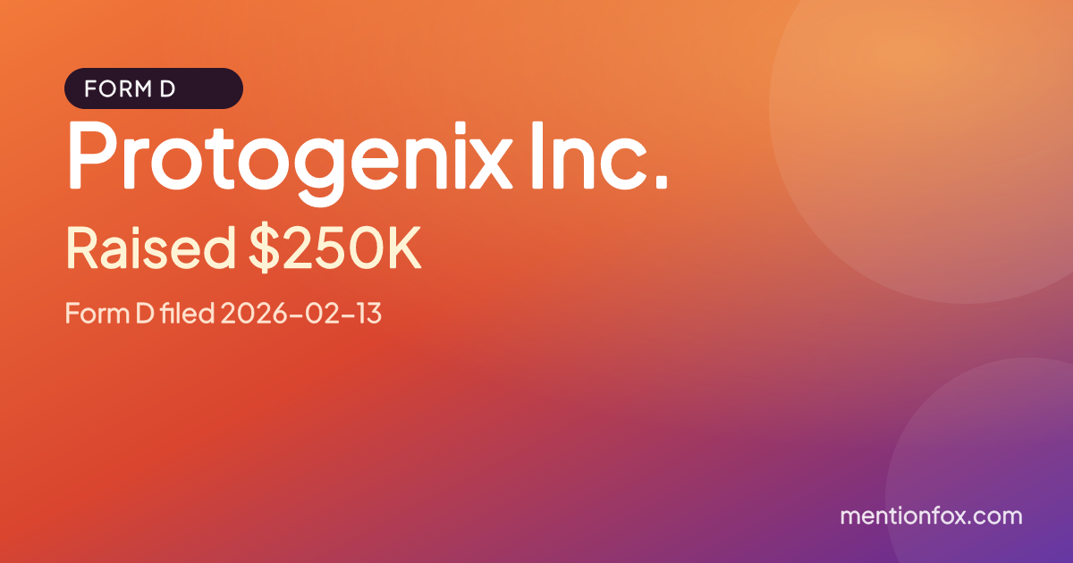 Protogenix Inc.: Raised $250K, Form D filed 2026-02-13