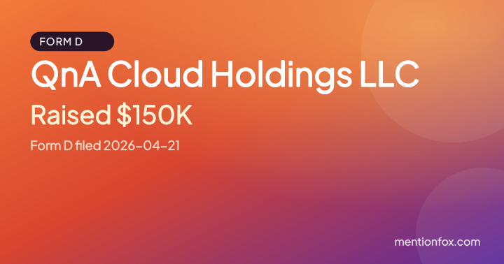 QnA Cloud Holdings LLC: Raised $150K, Form D filed 2026-04-21