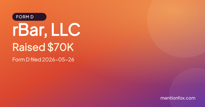 rBar, LLC: Raised $70K, Form D filed 2026-05-26
