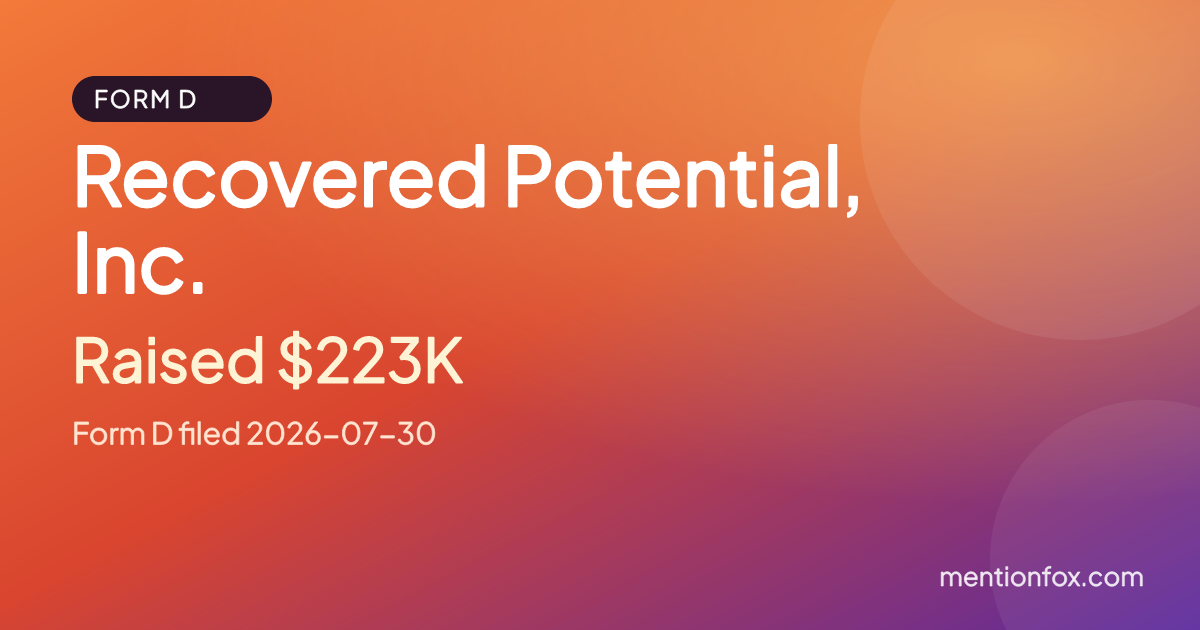 Recovered Potential, Inc.: Raised $223K, Form D filed 2026-07-30