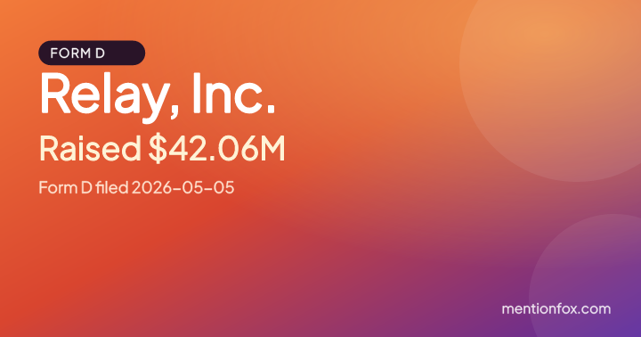 Relay, Inc.: Raised $42.06M, Form D filed 2026-05-05