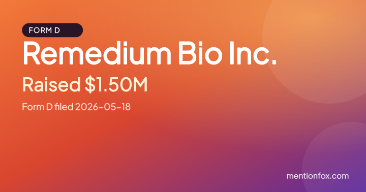 Remedium Bio Inc.: Raised $1.50M, Form D filed 2026-05-18
