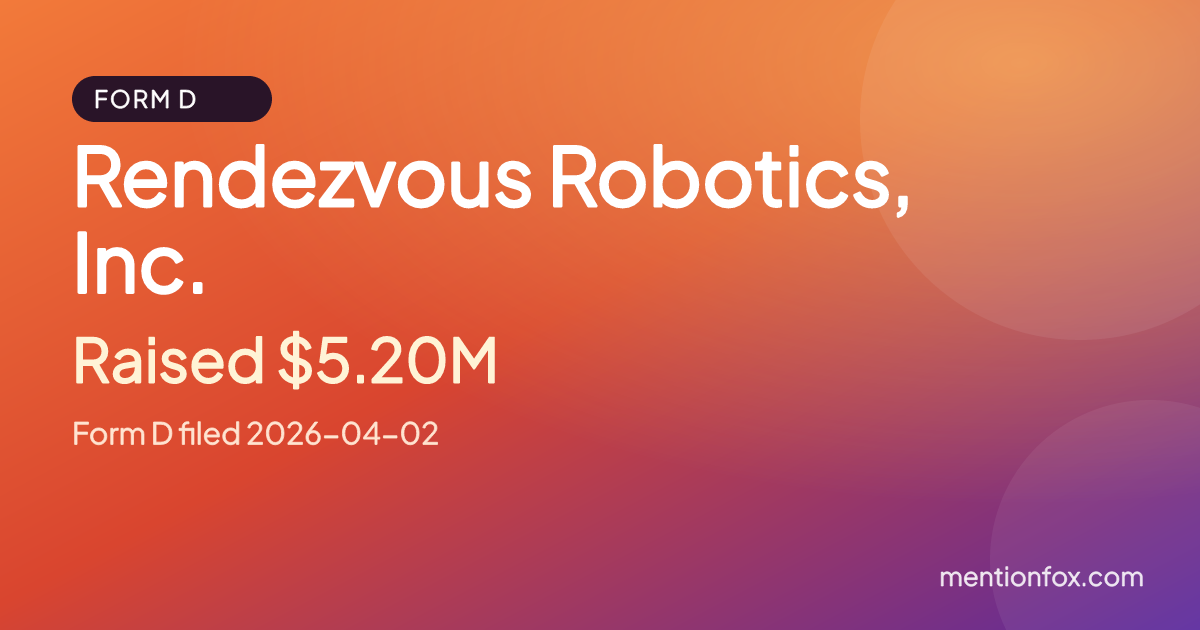 Rendezvous Robotics, Inc.: Raised $5.20M, Form D filed 2026-04-02
