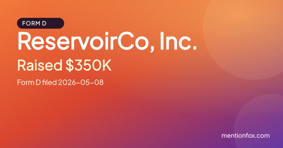 ReservoirCo, Inc.: Raised $350K, Form D filed 2026-05-08