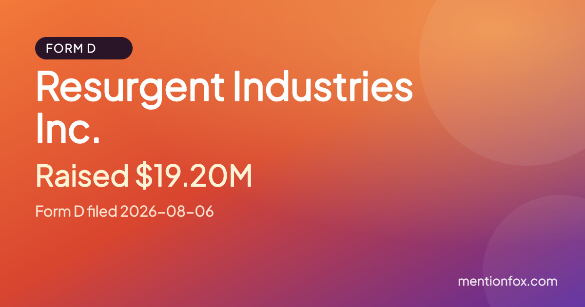 Resurgent Industries Inc.: Raised $19.20M, Form D filed 2026-08-06