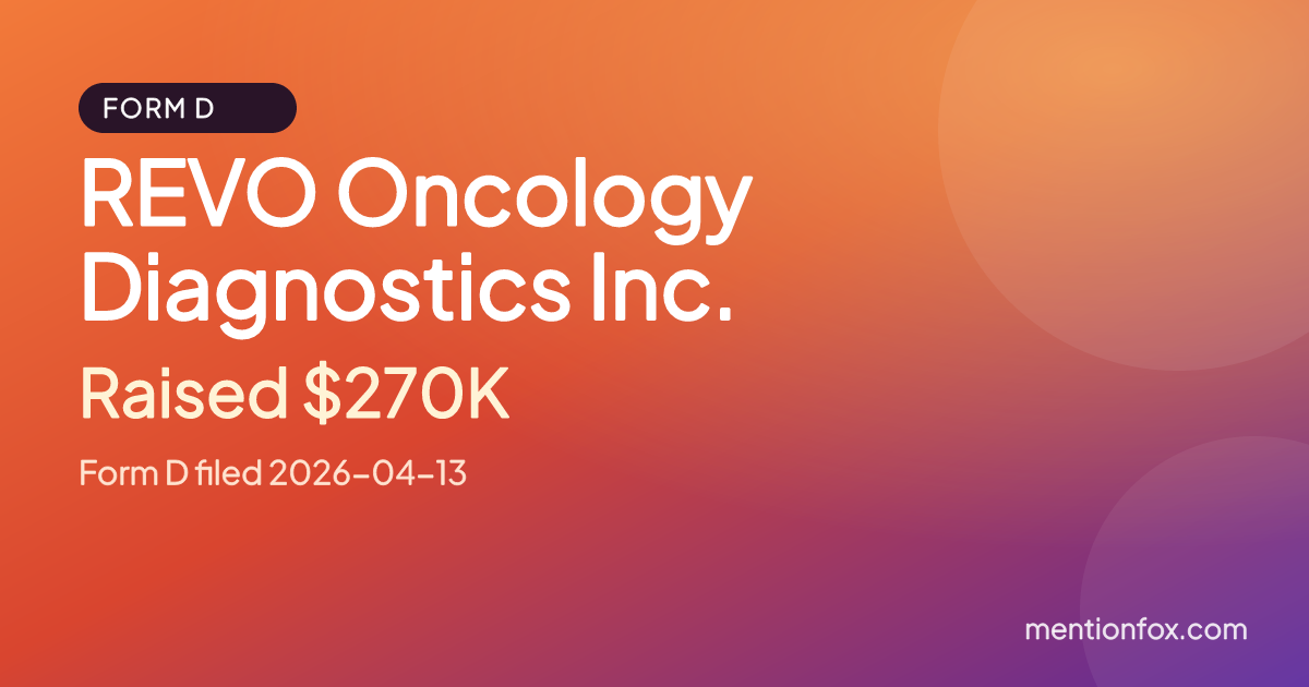 REVO Oncology Diagnostics Inc.: Raised $270K, Form D filed 2026-04-13