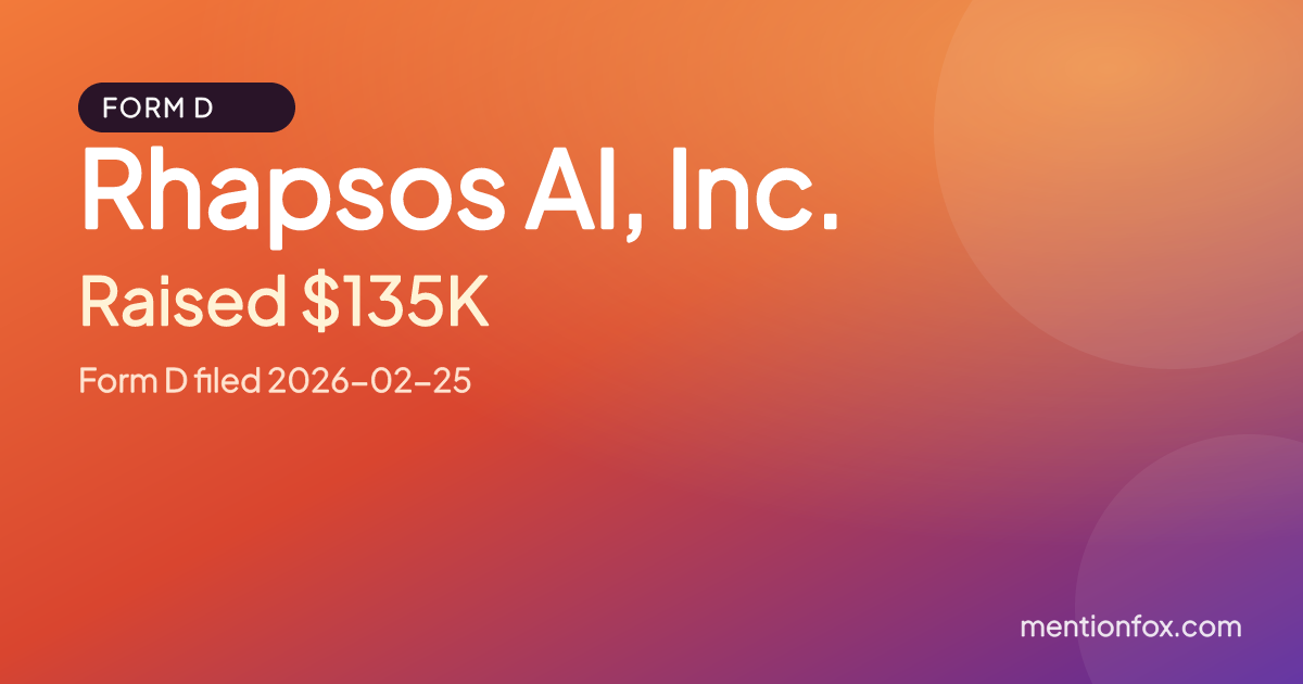Rhapsos AI, Inc.: Raised $135K, Form D filed 2026-02-25