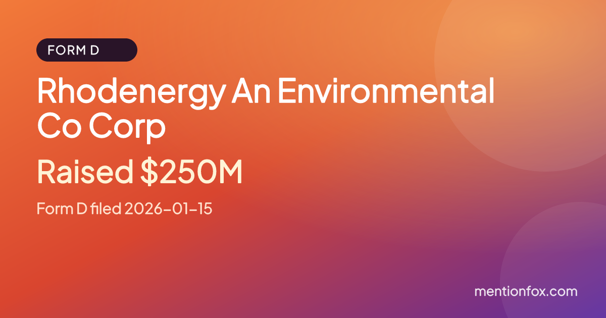 Rhodenergy An Environmental Co Corp: Raised $250M, Form D filed 2026-01-15