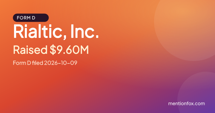 Rialtic, Inc.: Raised $9.60M, Form D filed 2026-10-09