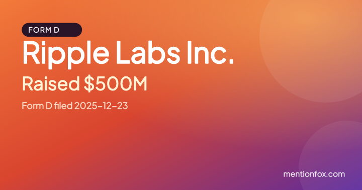 Ripple Labs Inc.: Raised $500M, Form D filed 2025-12-23