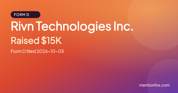 Rivn Technologies Inc.: Raised $15K, Form D filed 2026-10-05