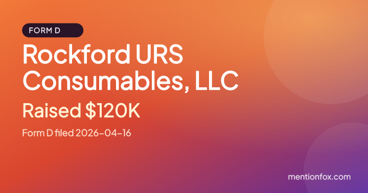 Rockford URS Consumables, LLC: Raised $120K, Form D filed 2026-04-16