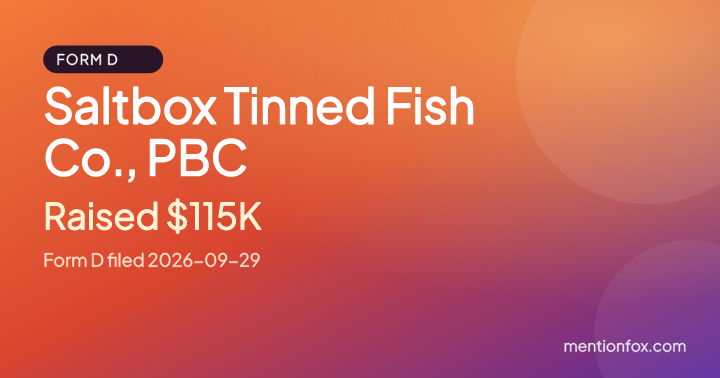 Saltbox Tinned Fish Co., PBC: Raised $115K, Form D filed 2026-09-29