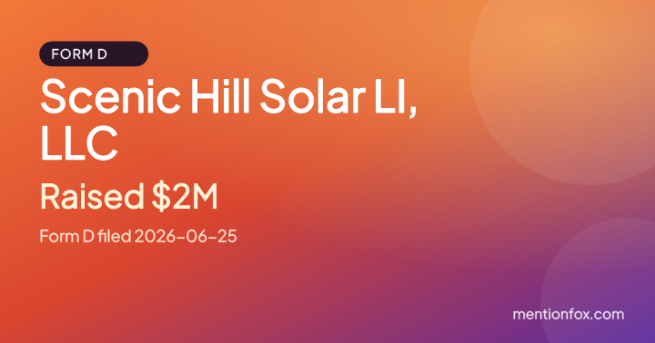 Scenic Hill Solar LI, LLC: Raised $2M, Form D filed 2026-06-25