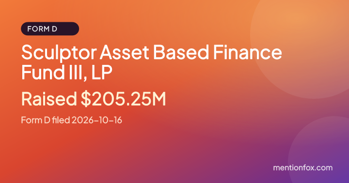 Sculptor Asset Based Finance Fund III, LP: Raised $205.25M, Form D filed 2026-10-16