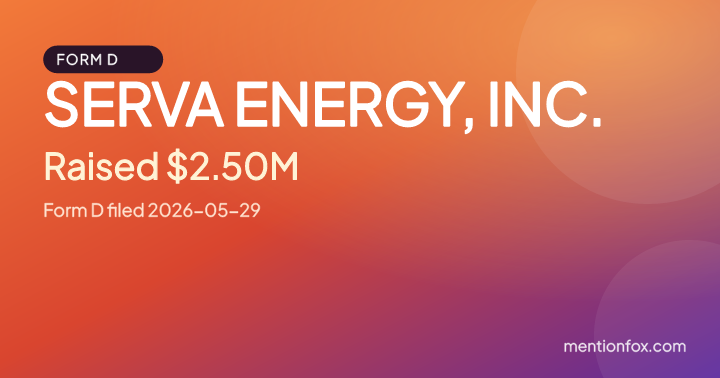 SERVA ENERGY, INC.: Raised $2.50M, Form D filed 2026-05-29