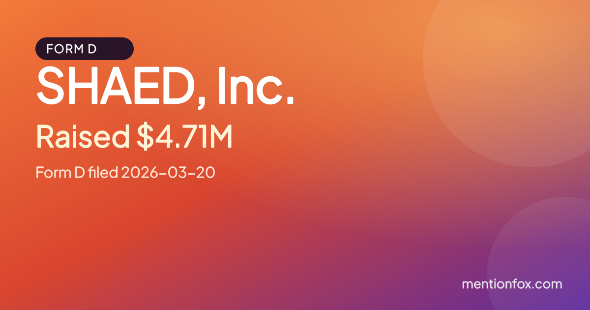 SHAED, Inc.: Raised $4.71M, Form D filed 2026-03-20