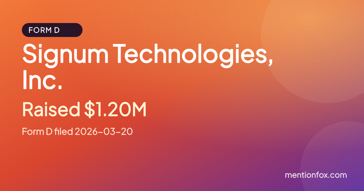 Signum Technologies, Inc.: Raised $1.20M, Form D filed 2026-03-20