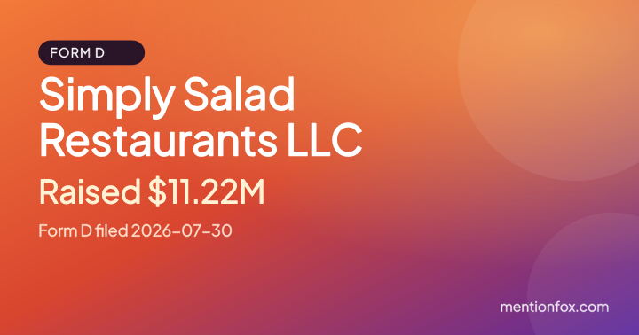 Simply Salad Restaurants LLC: Raised $11.22M, Form D filed 2026-07-30