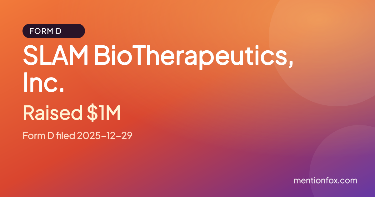 SLAM BioTherapeutics, Inc.: Raised $1M, Form D filed 2025-12-29