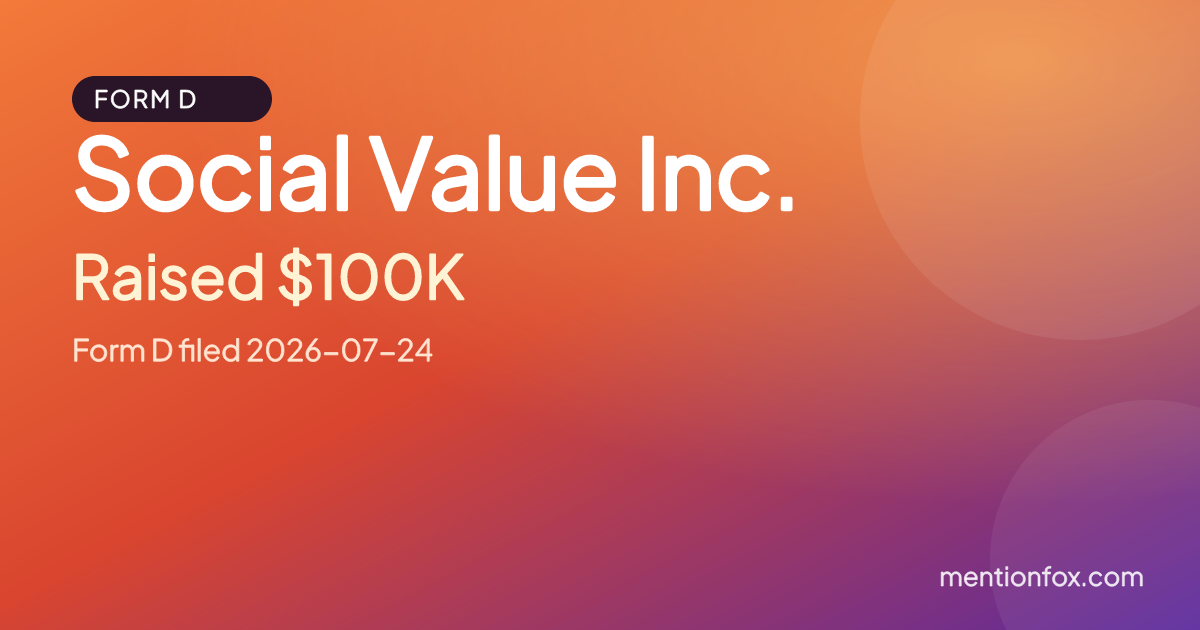 Social Value Inc.: Raised $100K, Form D filed 2026-07-24