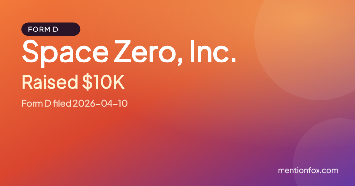Space Zero, Inc.: Raised $10K, Form D filed 2026-04-10