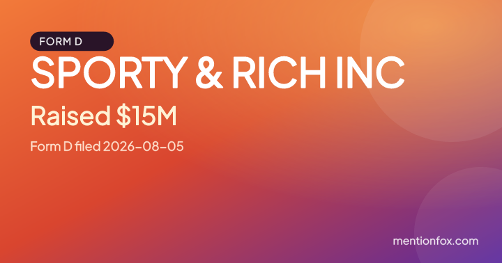 SPORTY & RICH INC: Raised $15M, Form D filed 2026-08-05