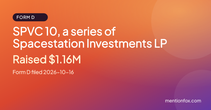 SPVC 10, a series of Spacestation Investments LP: Raised $1.16M, Form D filed 2026-10-16