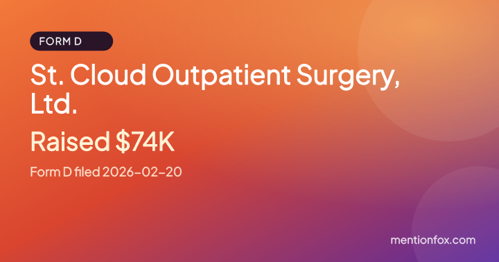 St. Cloud Outpatient Surgery, Ltd.: Raised $74K, Form D filed 2026-02-20
