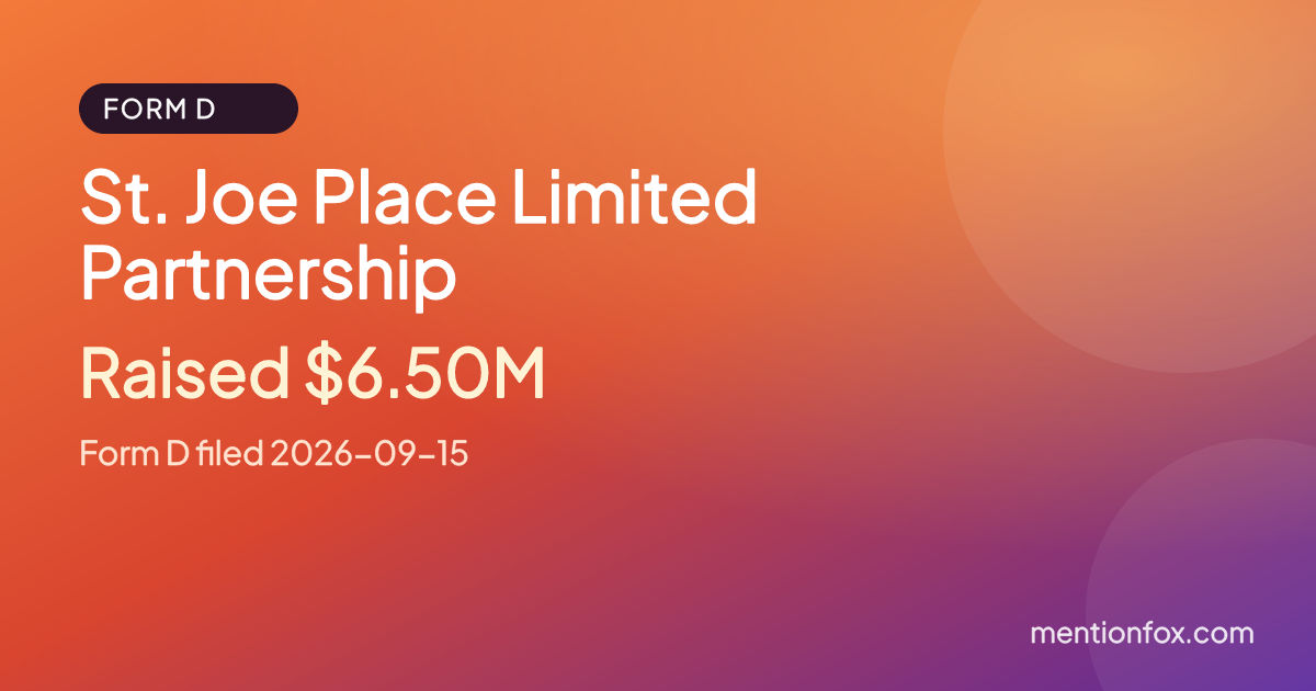 St. Joe Place Limited Partnership: Raised $6.50M, Form D filed 2026-09-15