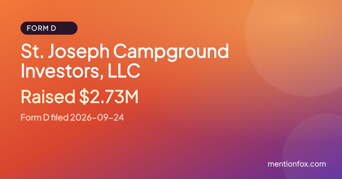 St. Joseph Campground Investors, LLC: Raised $2.73M, Form D filed 2026-09-24